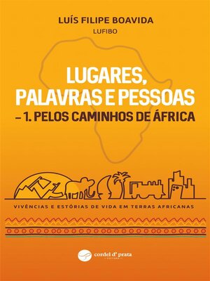 cover image of Lugares, Palavras e Pessoas--1. Pelos Caminhos de África